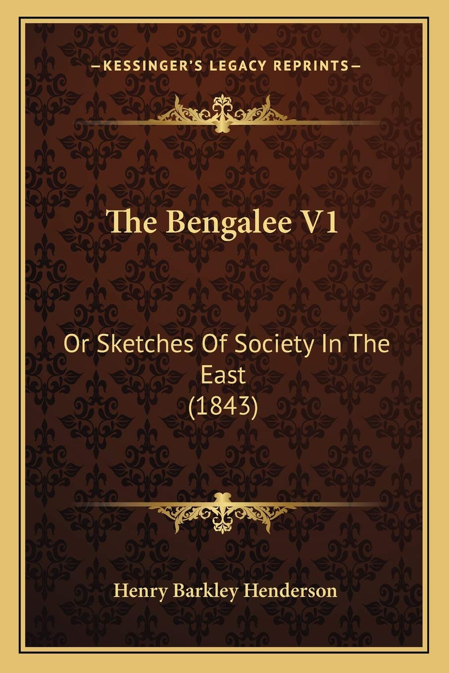 The Bengalee V1: Or Sketches Of Society In The East (1843) General education