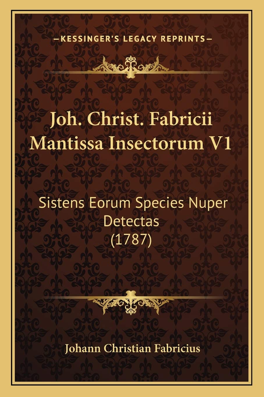 Joh. Christ. Fabricii Mantissa Insectorum V1: Sistens Eorum Species Nuper Detectas (1787) Contemporary literature