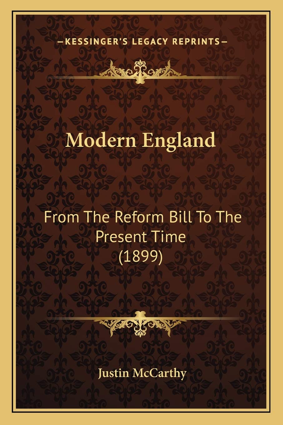 Modern England: From The Reform Bill To The Present Time (1899) Social Sciences