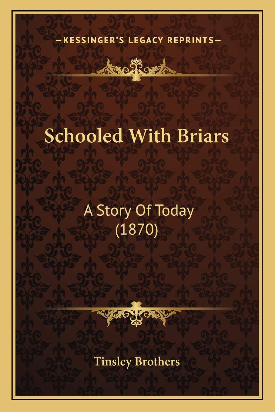 Schooled With Briars: A Story Of Today (1870) General education