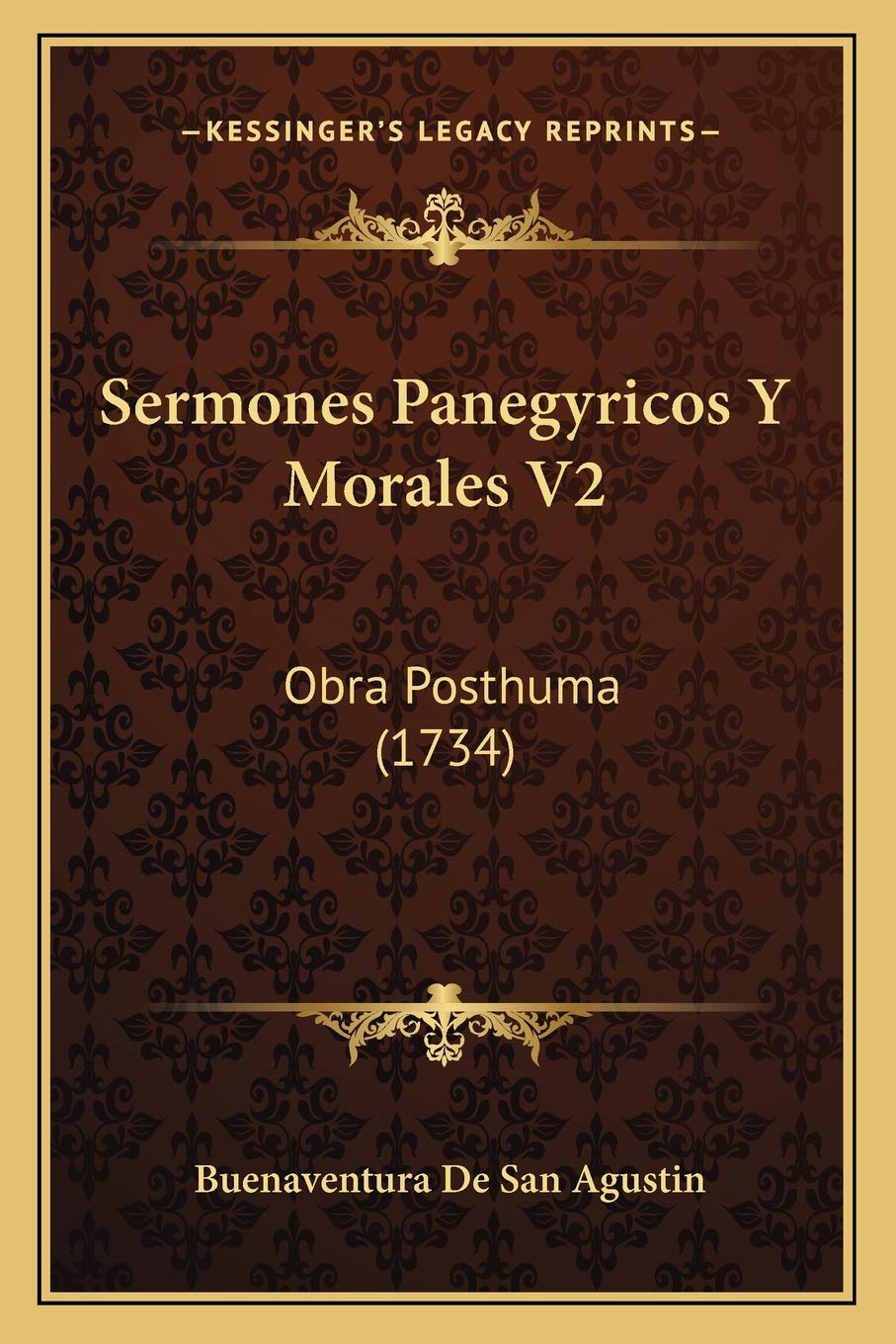 Sermones Panegyricos Y Morales V2: Obra Posthuma (1734) Philosophy