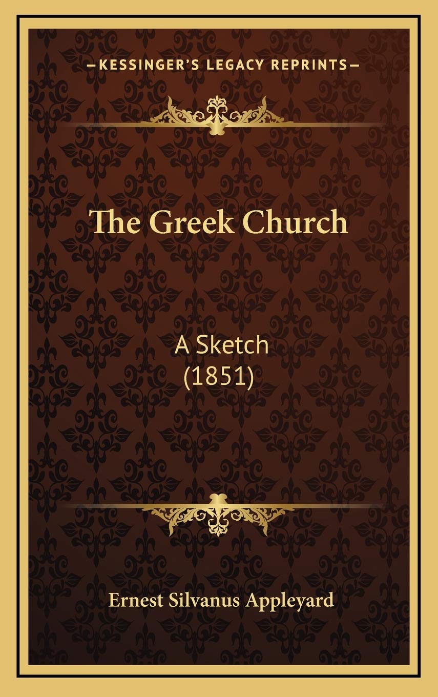 The Greek Church: A Sketch (1851) Foreign Languages ​​& Dictionaries