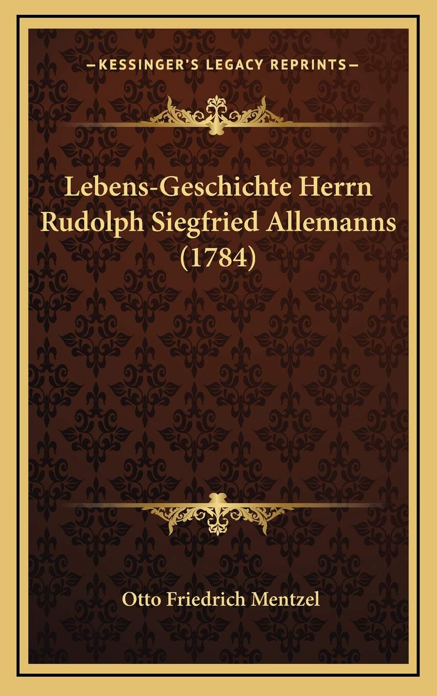 Lebens-Geschichte Herrn Rudolph Siegfried Allemanns (1784) Contemporary literature