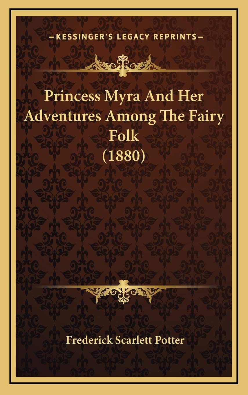 Princess Myra And Her Adventures Among The Fairy Folk (1880) Philosophy