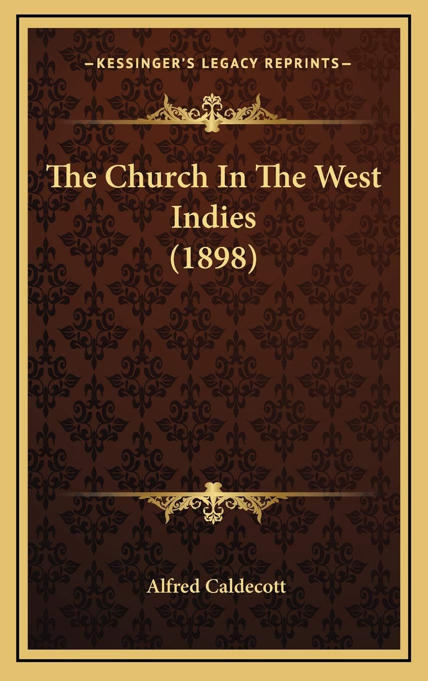 The Church In The West Indies (1898) Essays & Short Stories