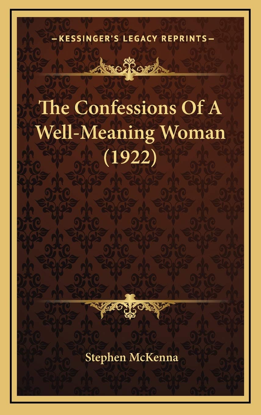 The Confessions Of A Well-Meaning Woman (1922) Social Sciences