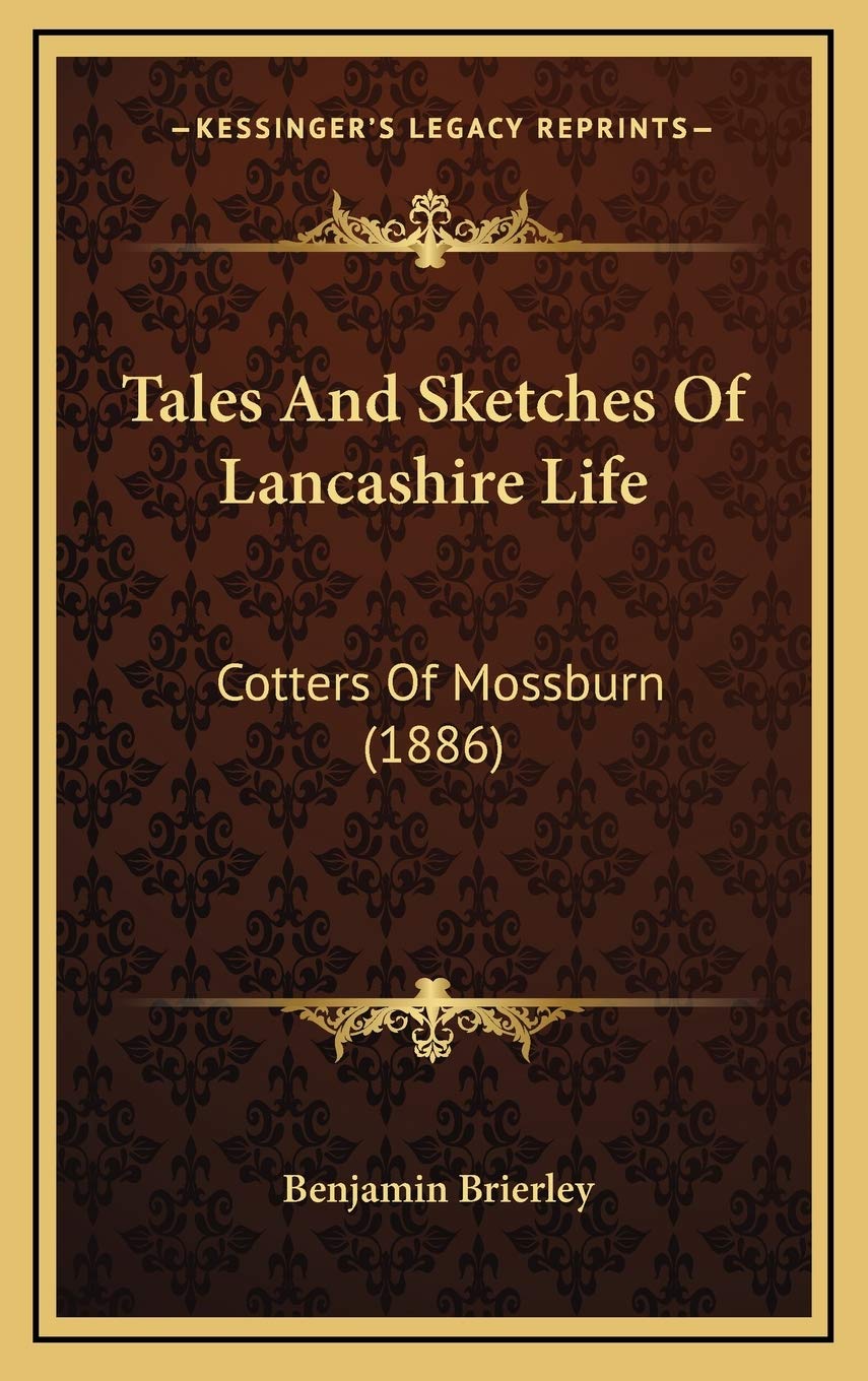Tales And Sketches Of Lancashire Life: Cotters Of Mossburn (1886) Fairy Tales & Legends