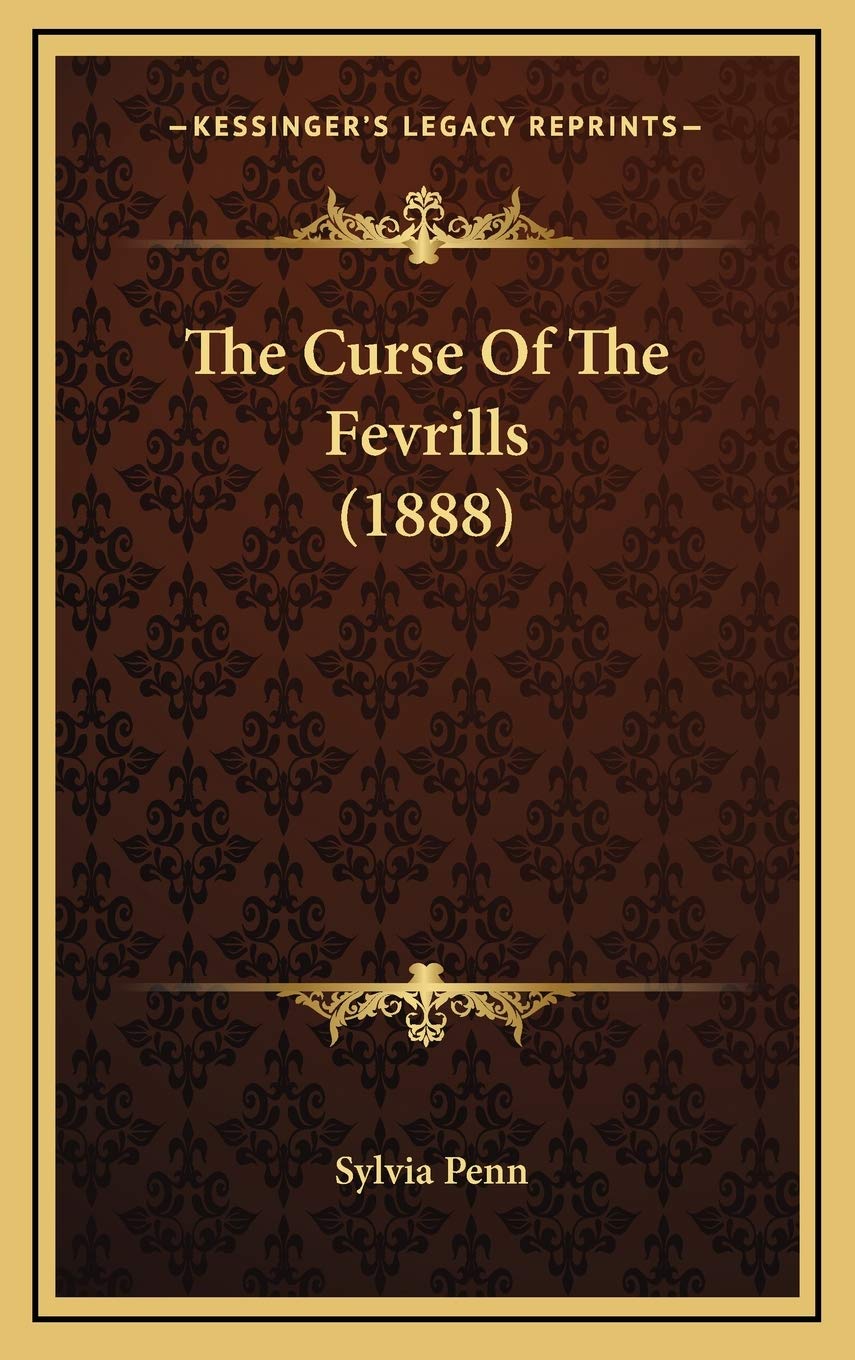 The Curse Of The Fevrills (1888) Essays & Short Stories