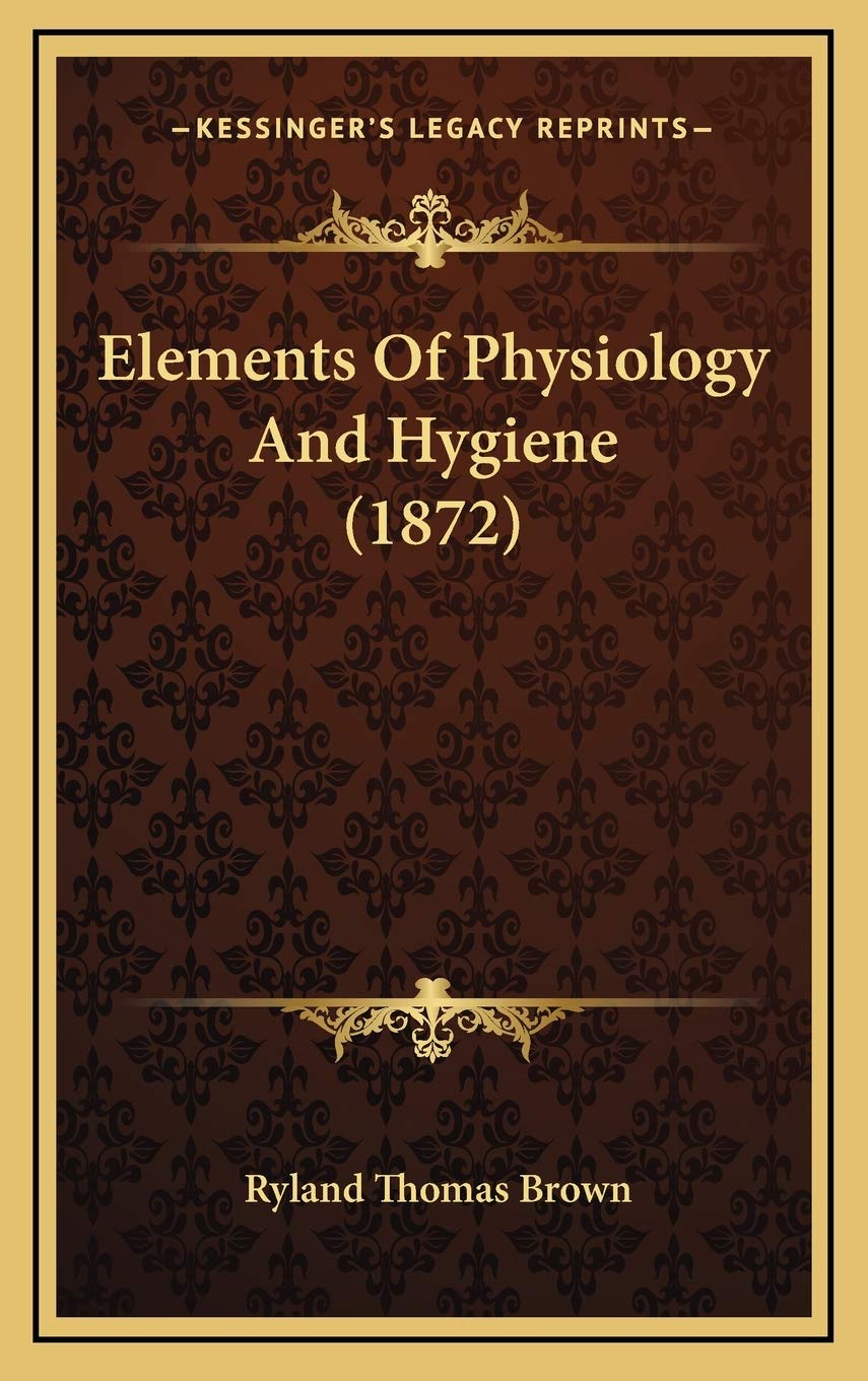 Elements Of Physiology And Hygiene (1872) Medicine