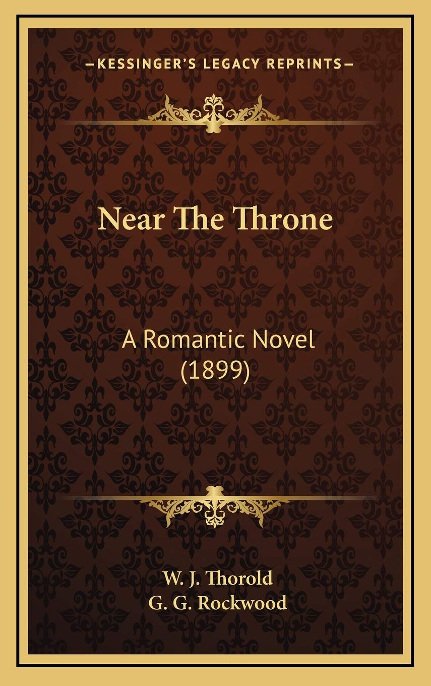 Near The Throne: A Romantic Novel (1899) Contemporary literature