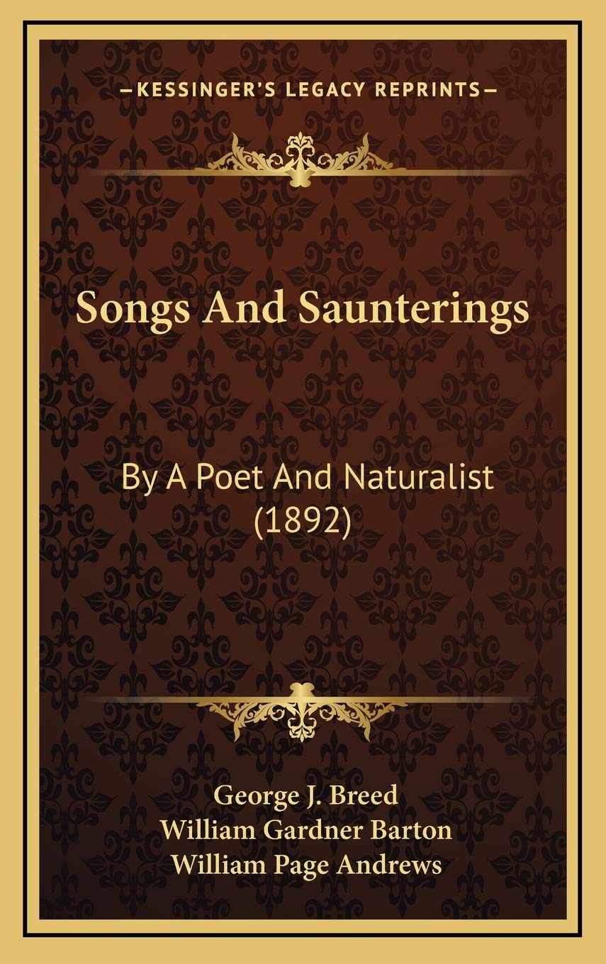 Songs And Saunterings: By A Poet And Naturalist (1892) Poetry
