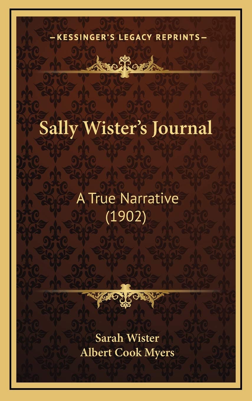 Sally Wister's Journal: A True Narrative (1902) Essays & Short Stories