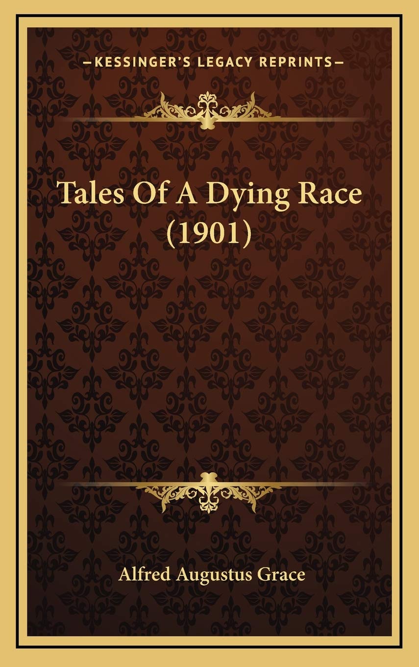 Tales Of A Dying Race (1901) Fairy Tales & Legends
