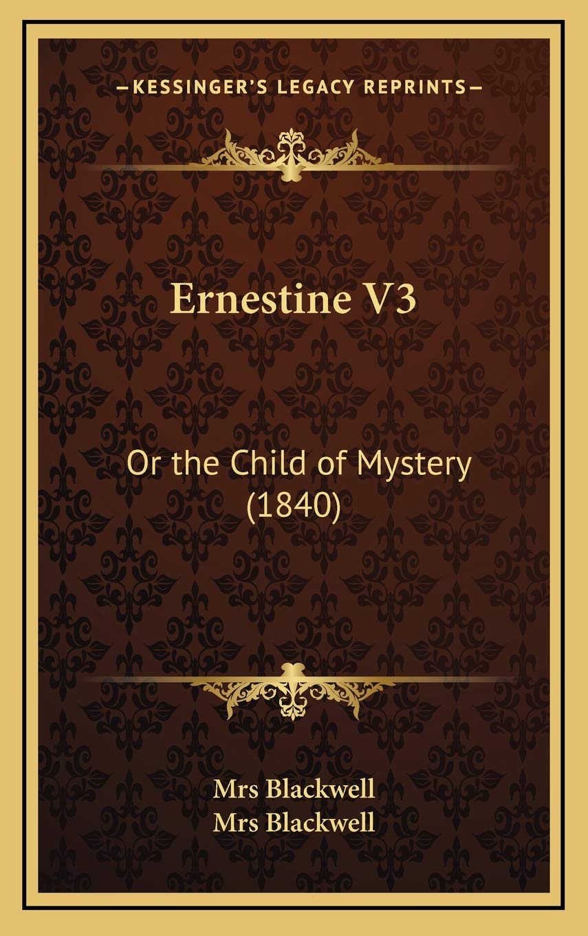 Ernestine V3: Or the Child of Mystery (1840) Action & Adventure