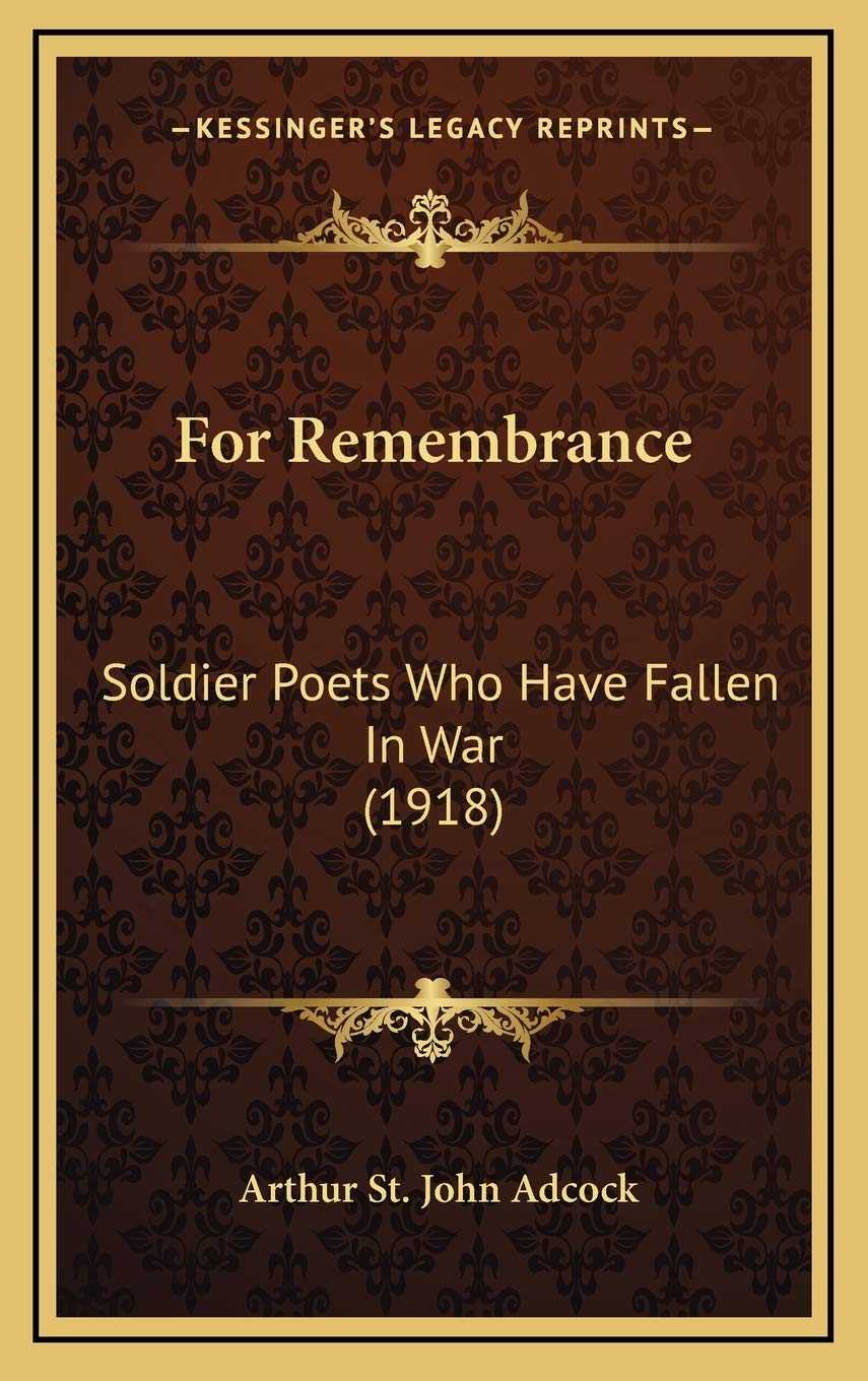 For Remembrance: Soldier Poets Who Have Fallen In War (1918) Politics & History