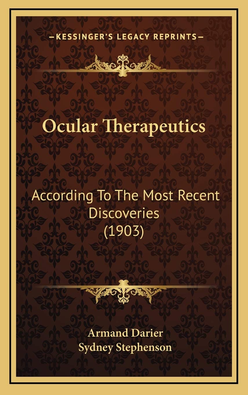 Ocular Therapeutics: According To The Most Recent Discoveries (1903) Health, Nutrition & Fitness