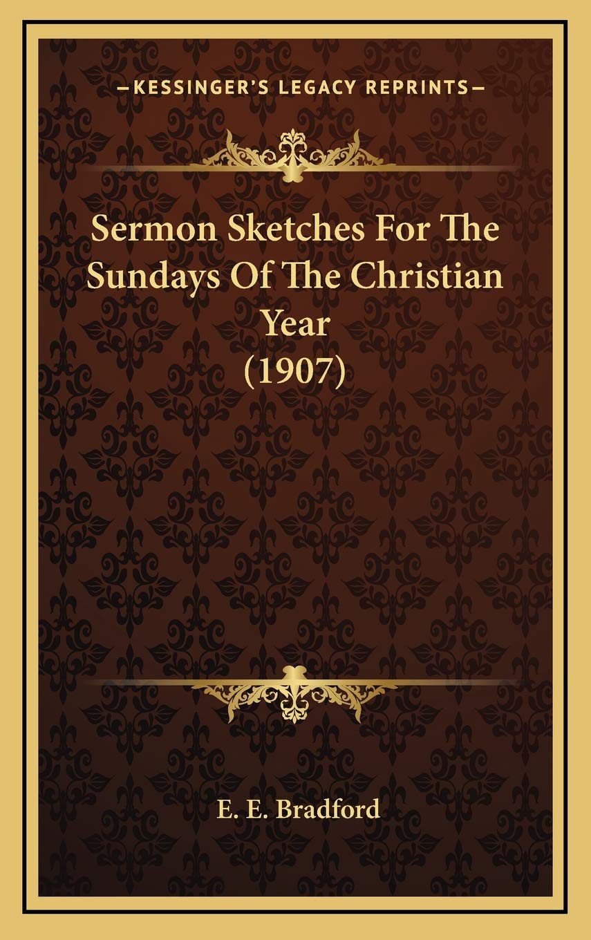 Sermon Sketches For The Sundays Of The Christian Year (1907) Philosophy