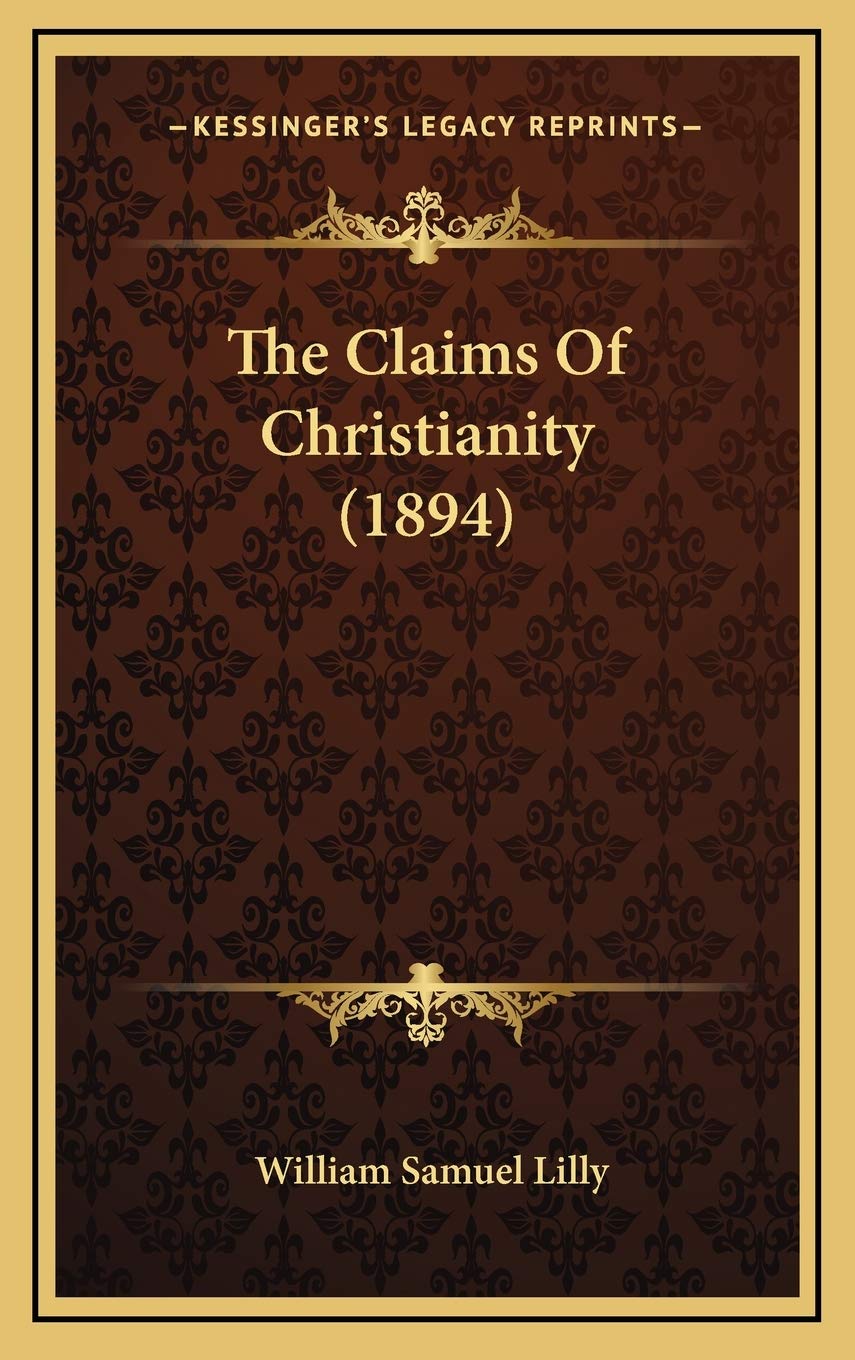 The Claims Of Christianity (1894) Philosophy