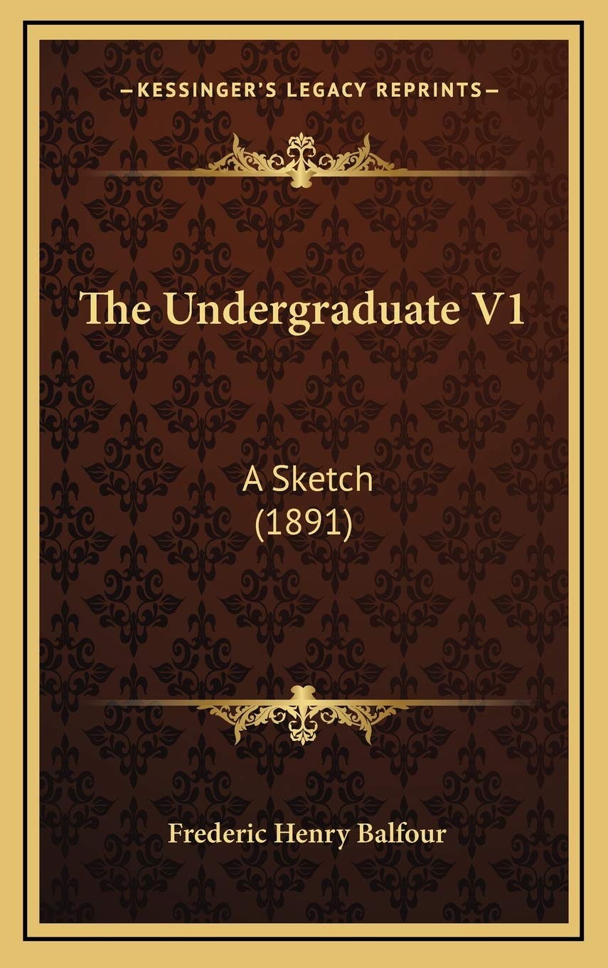 The Undergraduate V1: A Sketch (1891) Essays & Short Stories