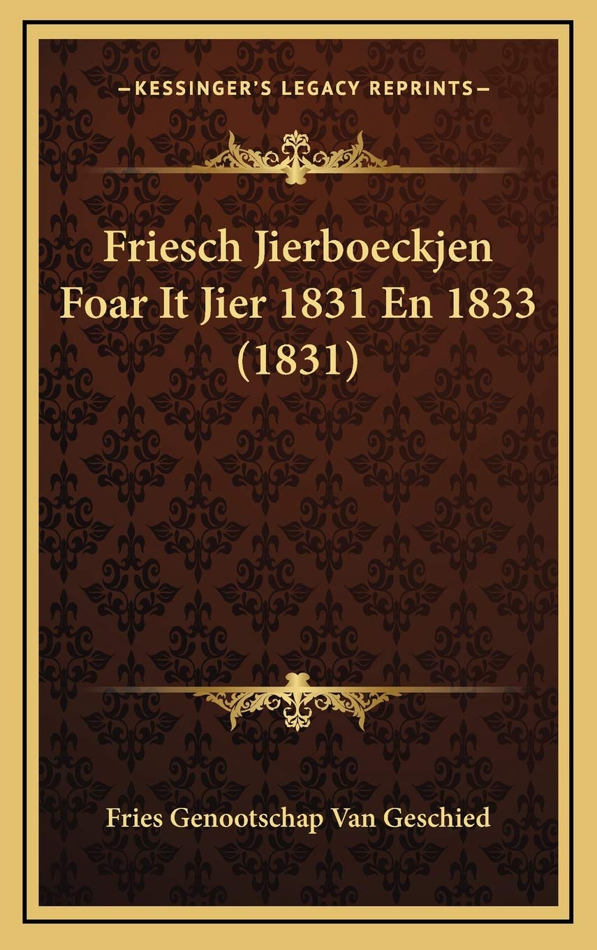 Friesch Jierboeckjen Foar It Jier 1831 En 1833 (1831) Contemporary literature