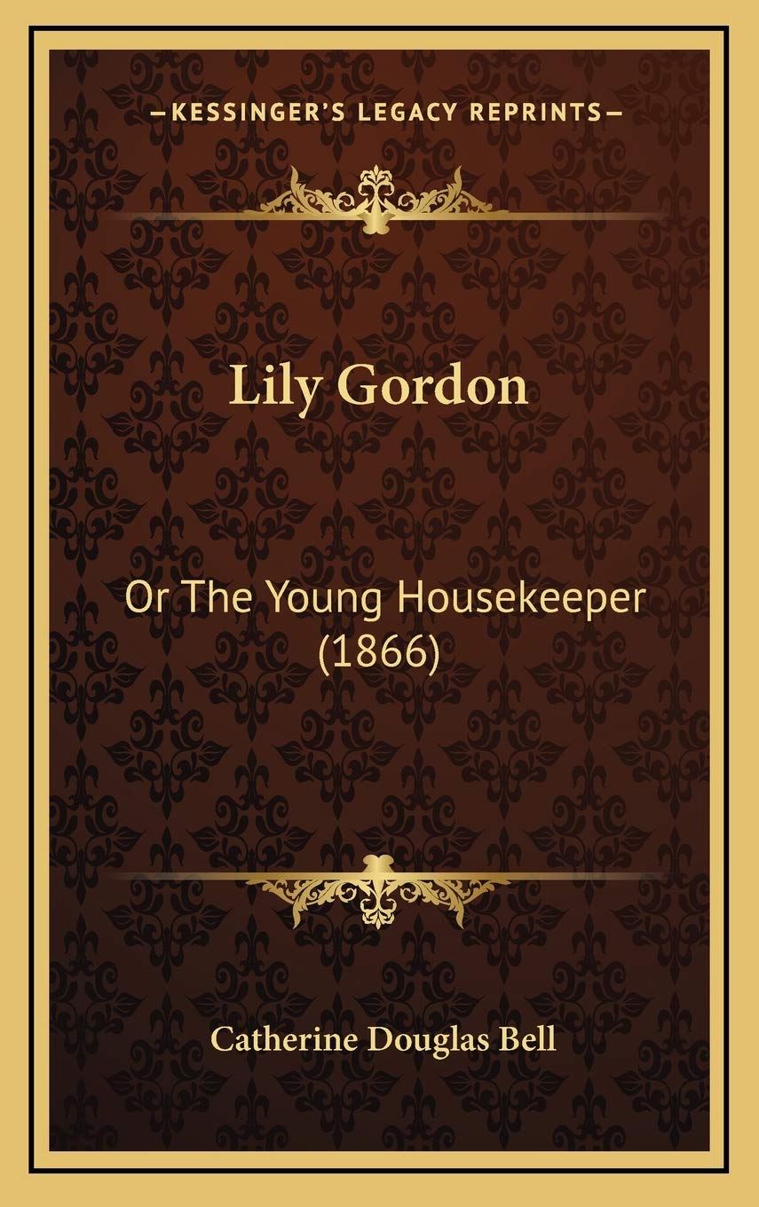 Lily Gordon: Or The Young Housekeeper (1866) Contemporary literature