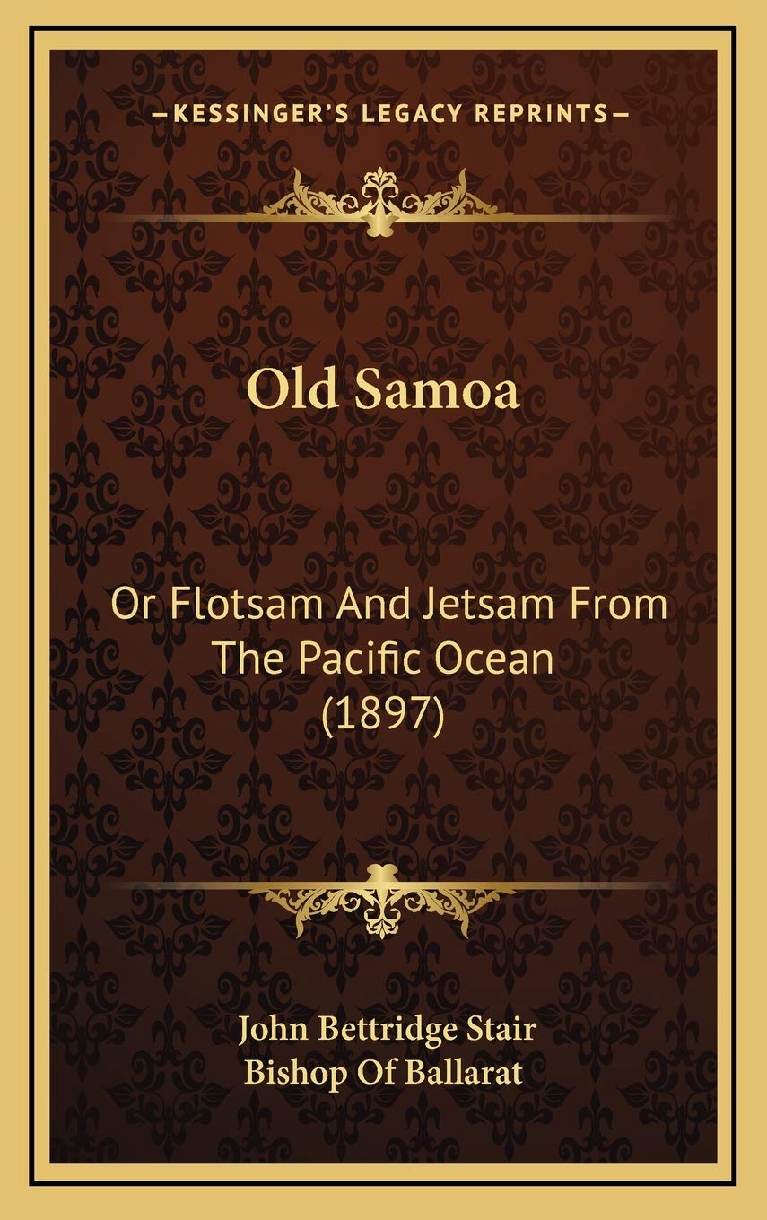 Old Samoa: Or Flotsam And Jetsam From The Pacific Ocean (1897) Contemporary literature