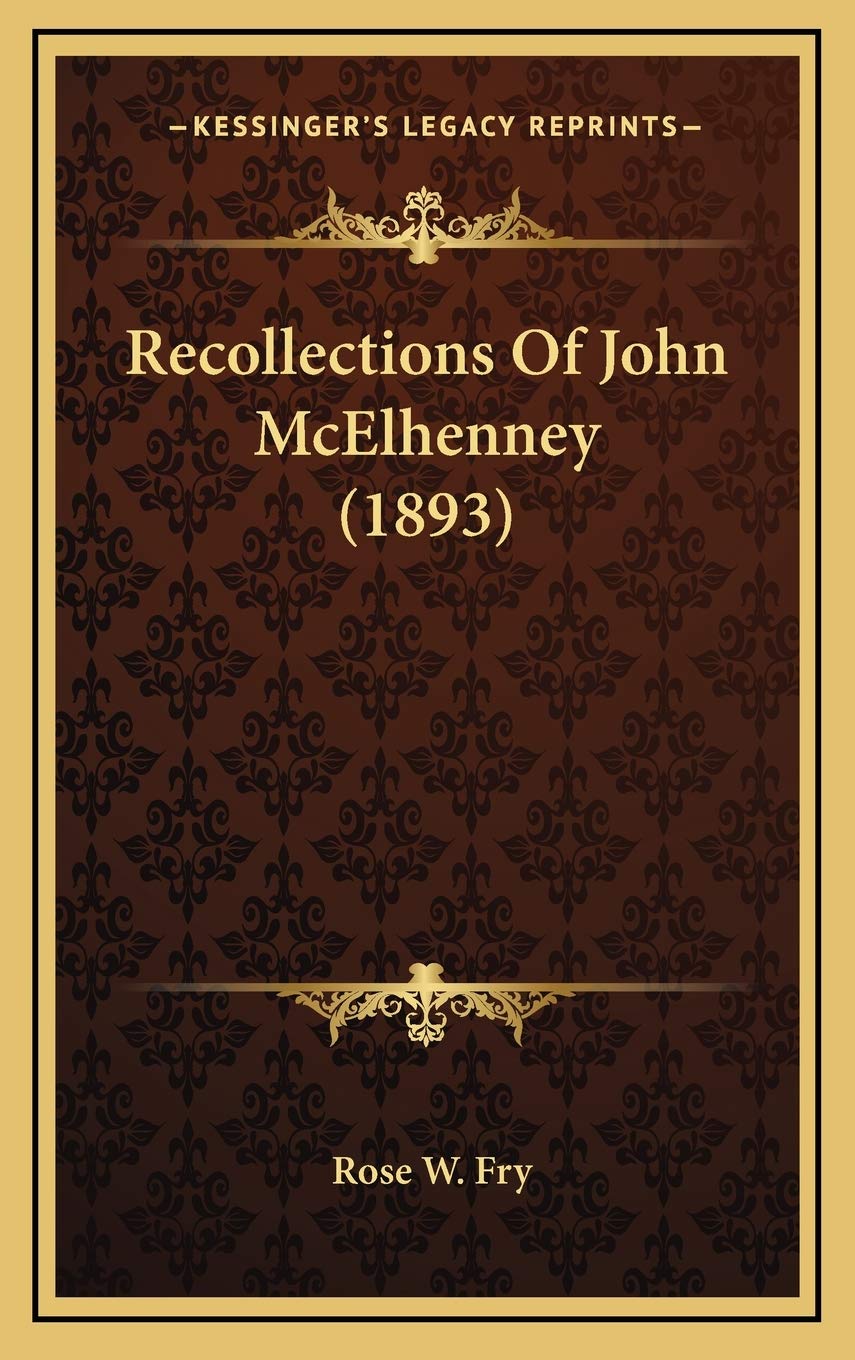 Recollections Of John McElhenney (1893) Essays & Short Stories