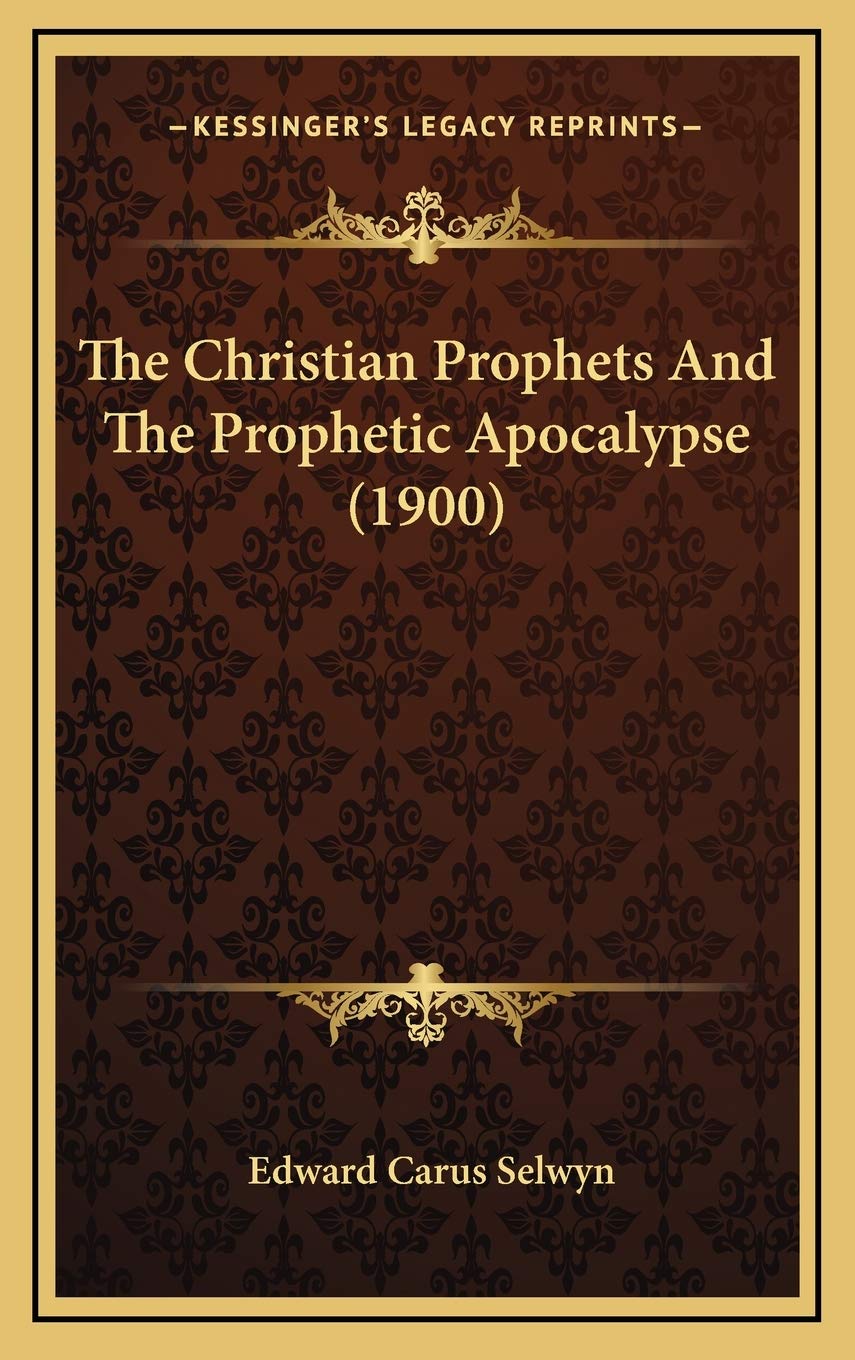 The Christian Prophets And The Prophetic Apocalypse (1900) Philosophy
