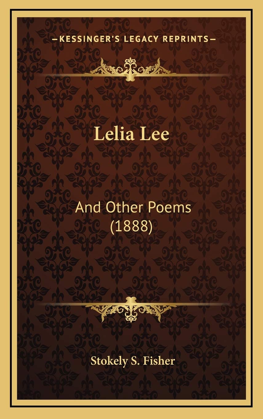 Lelia Lee: And Other Poems (1888) Poetry