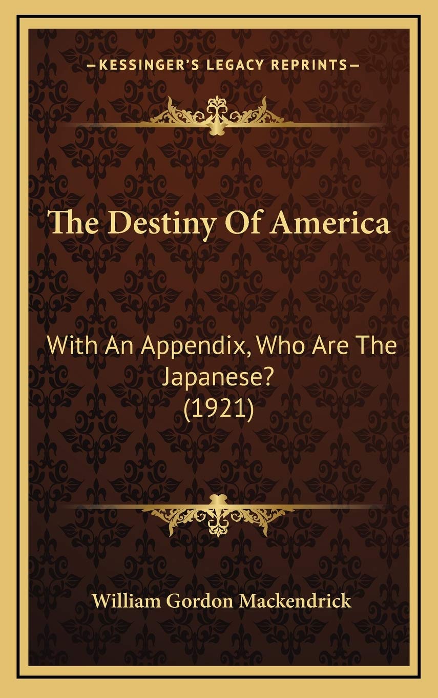 The Destiny Of America: With An Appendix, Who Are The Japanese? (1921) Poetry