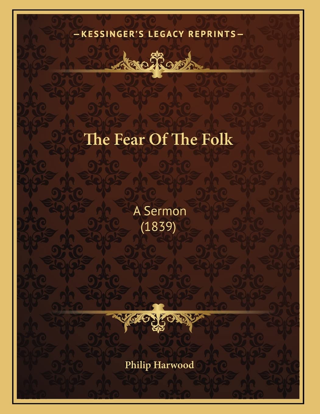 The Fear Of The Folk: A Sermon (1839) Religion & Esotericism