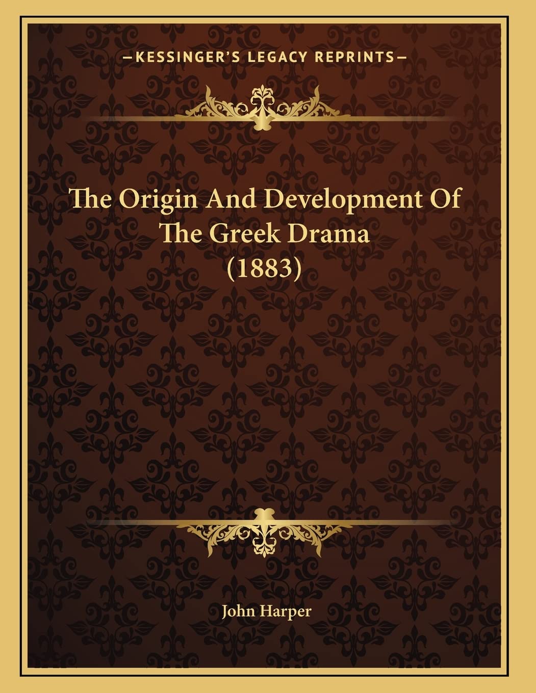 The Origin And Development Of The Greek Drama (1883) Drama