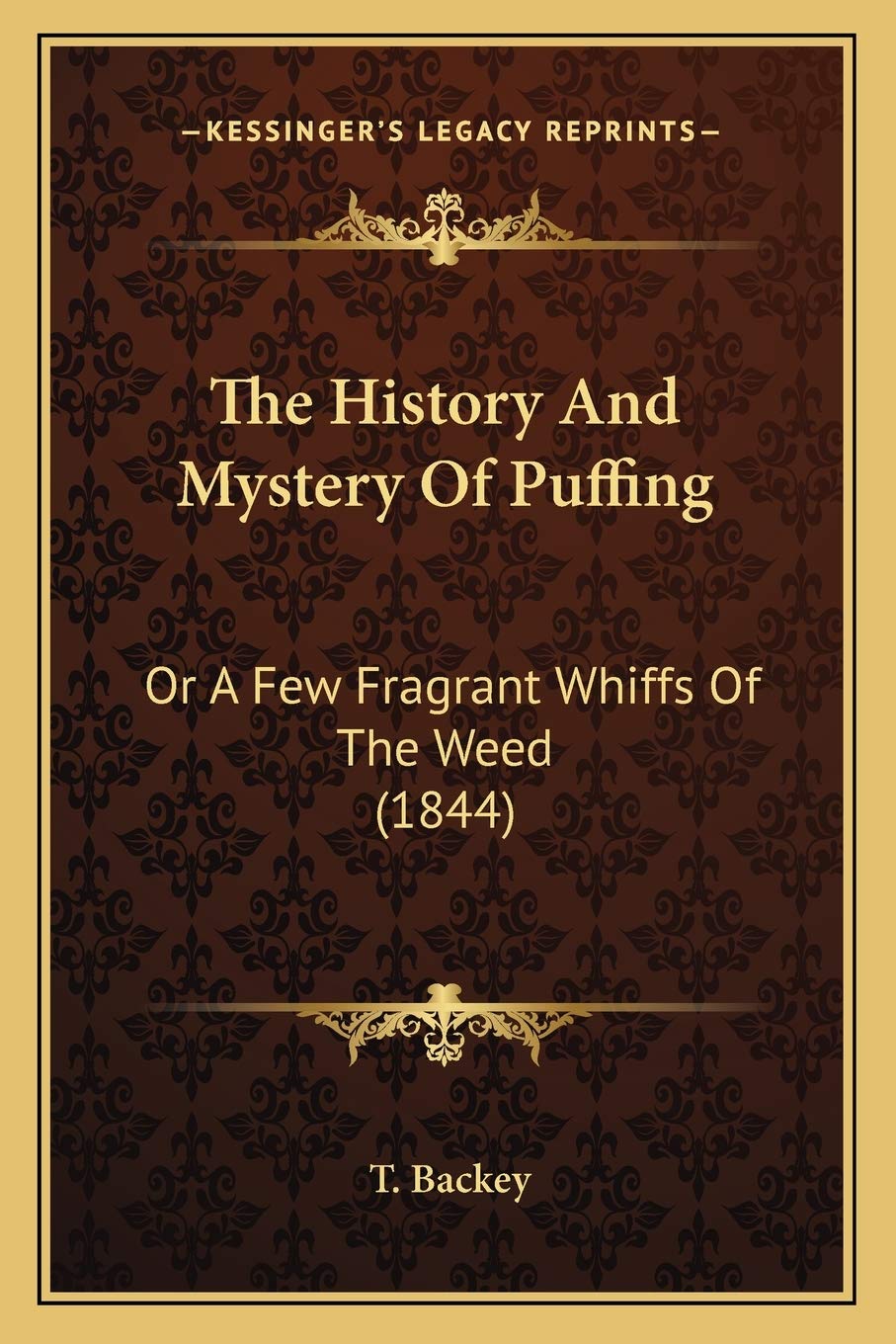 The History And Mystery Of Puffing: Or A Few Fragrant Whiffs Of The Weed (1844) Philosophy