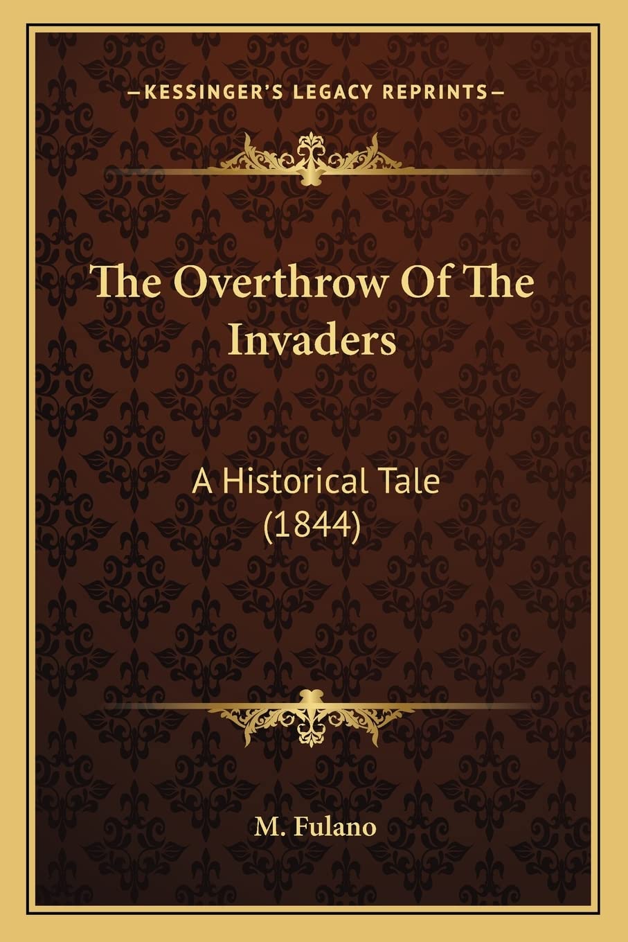 The Overthrow Of The Invaders: A Historical Tale (1844) Contemporary literature
