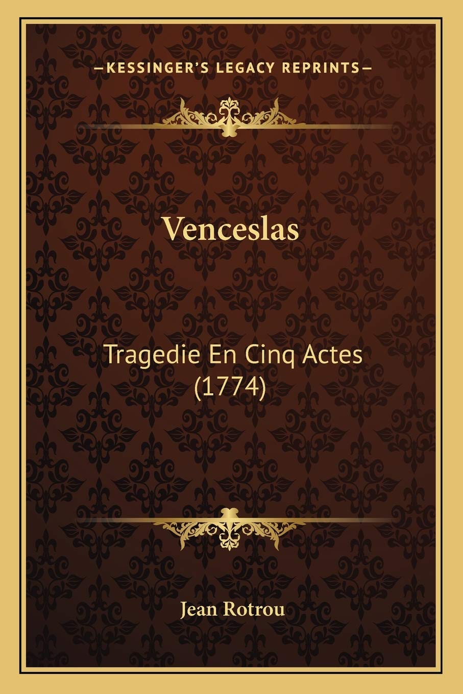 Venceslas: Tragedie En Cinq Actes (1774) book