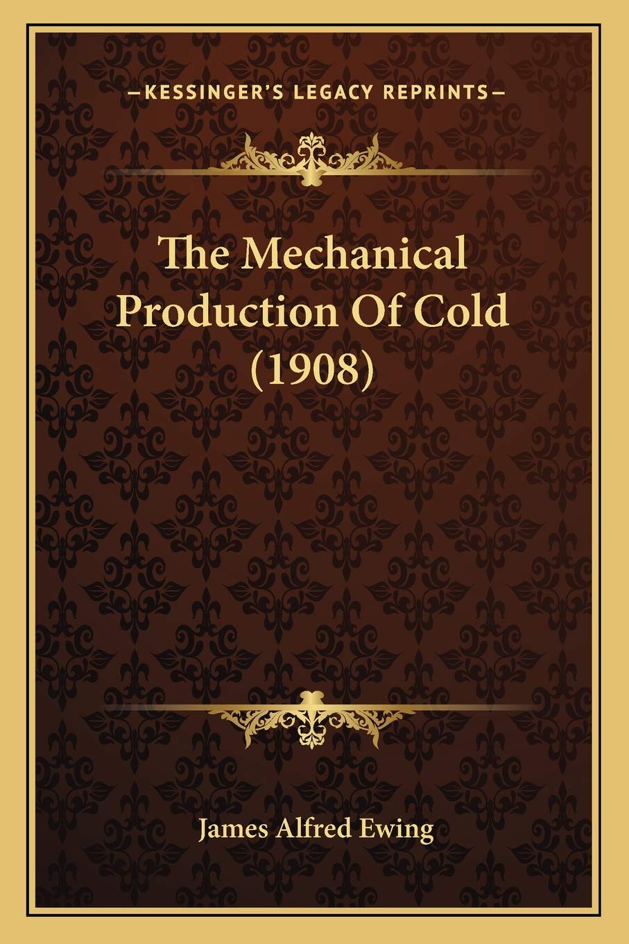 The Mechanical Production Of Cold (1908) Medicine