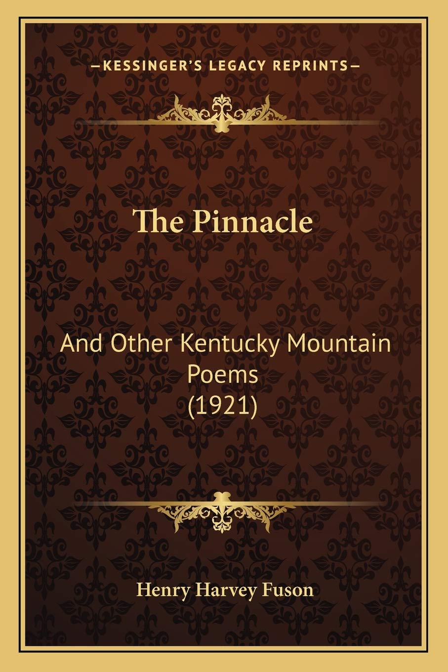 The Pinnacle: And Other Kentucky Mountain Poems (1921) Poetry