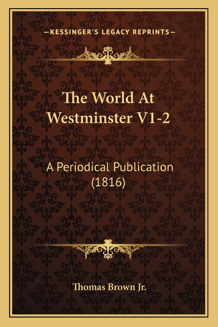 The World At Westminster V1-2: A Periodical Publication (1816) Contemporary literature