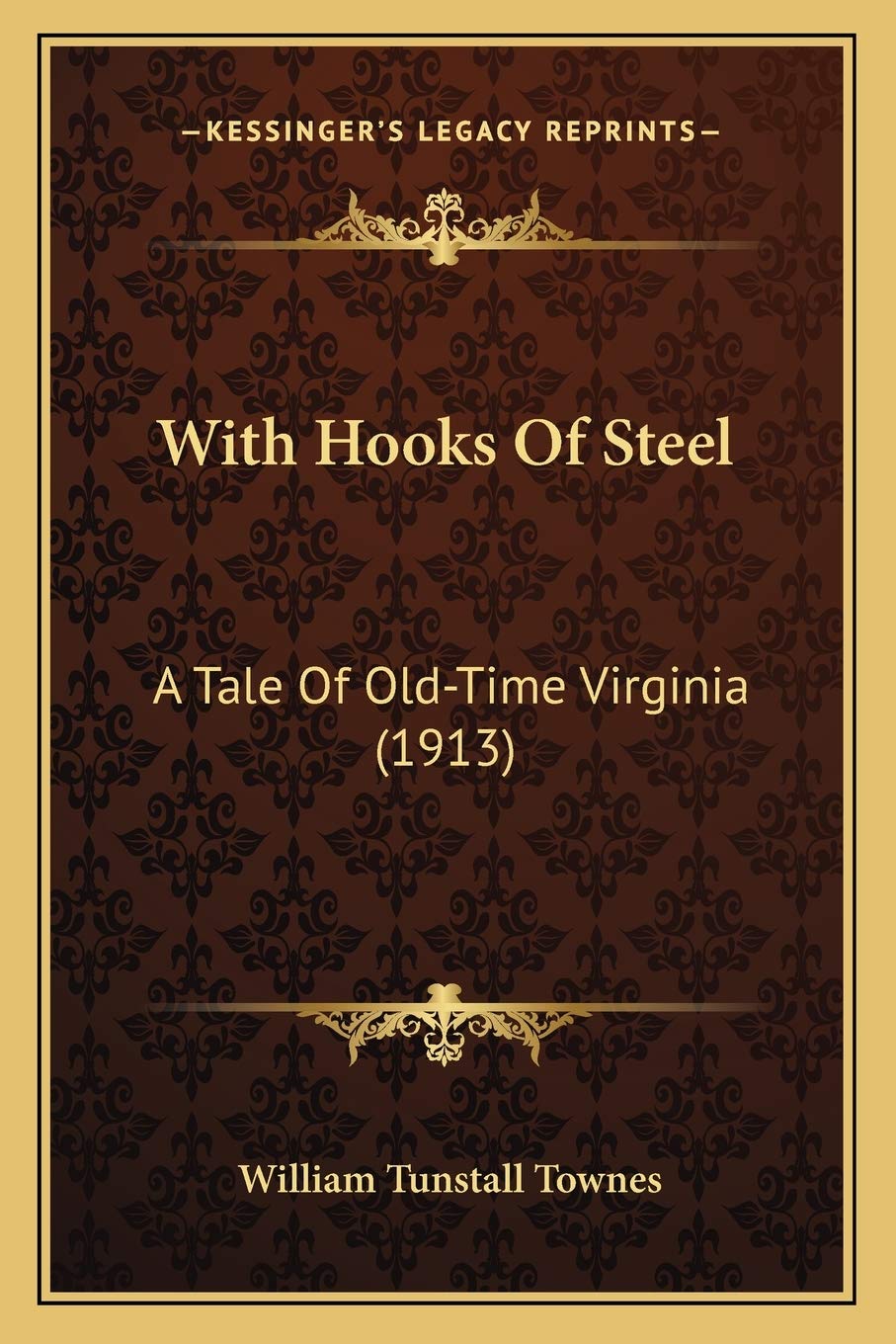 With Hooks Of Steel: A Tale Of Old-Time Virginia (1913) Contemporary literature