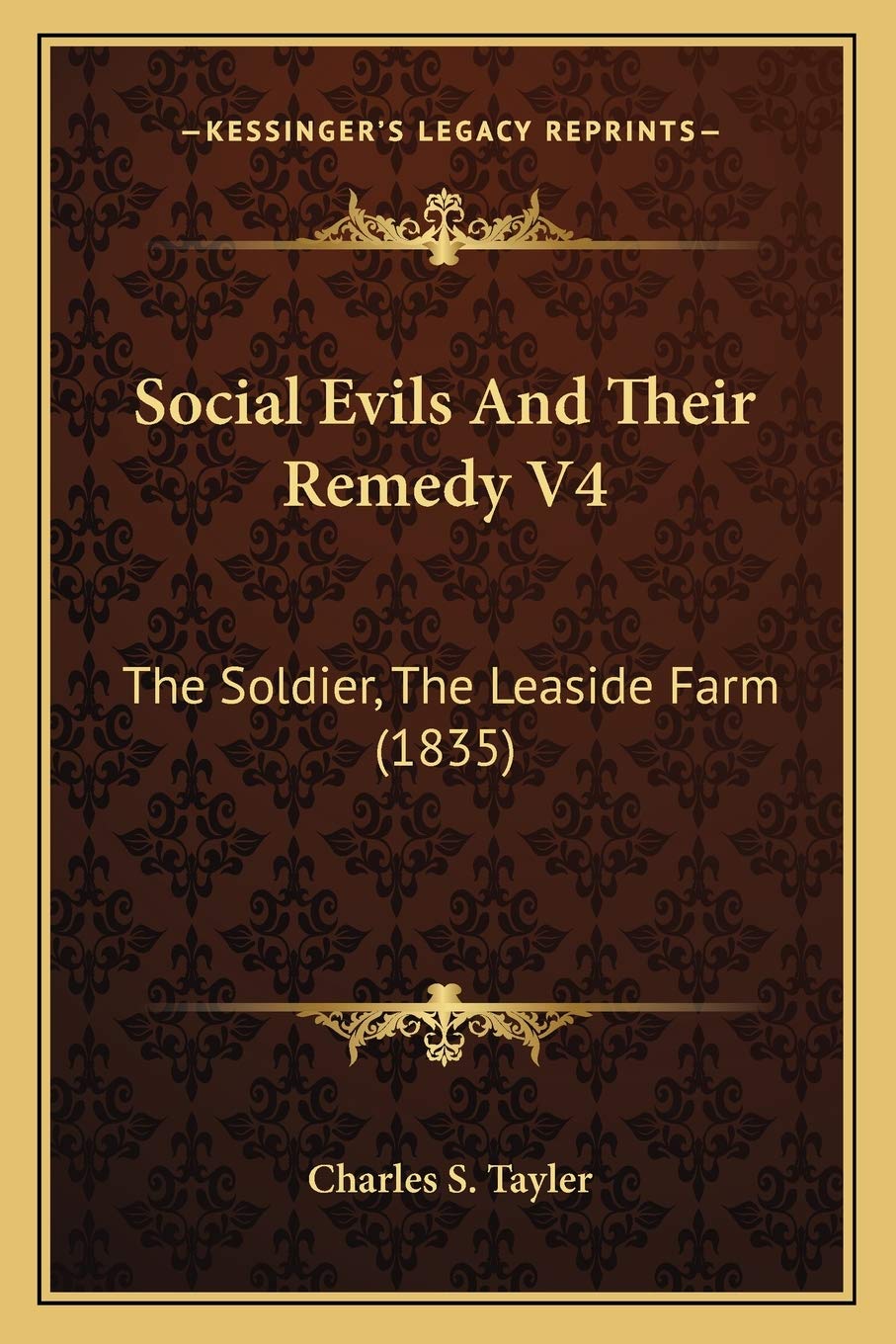 Social Evils And Their Remedy V4: The Soldier, The Leaside Farm (1835) General education