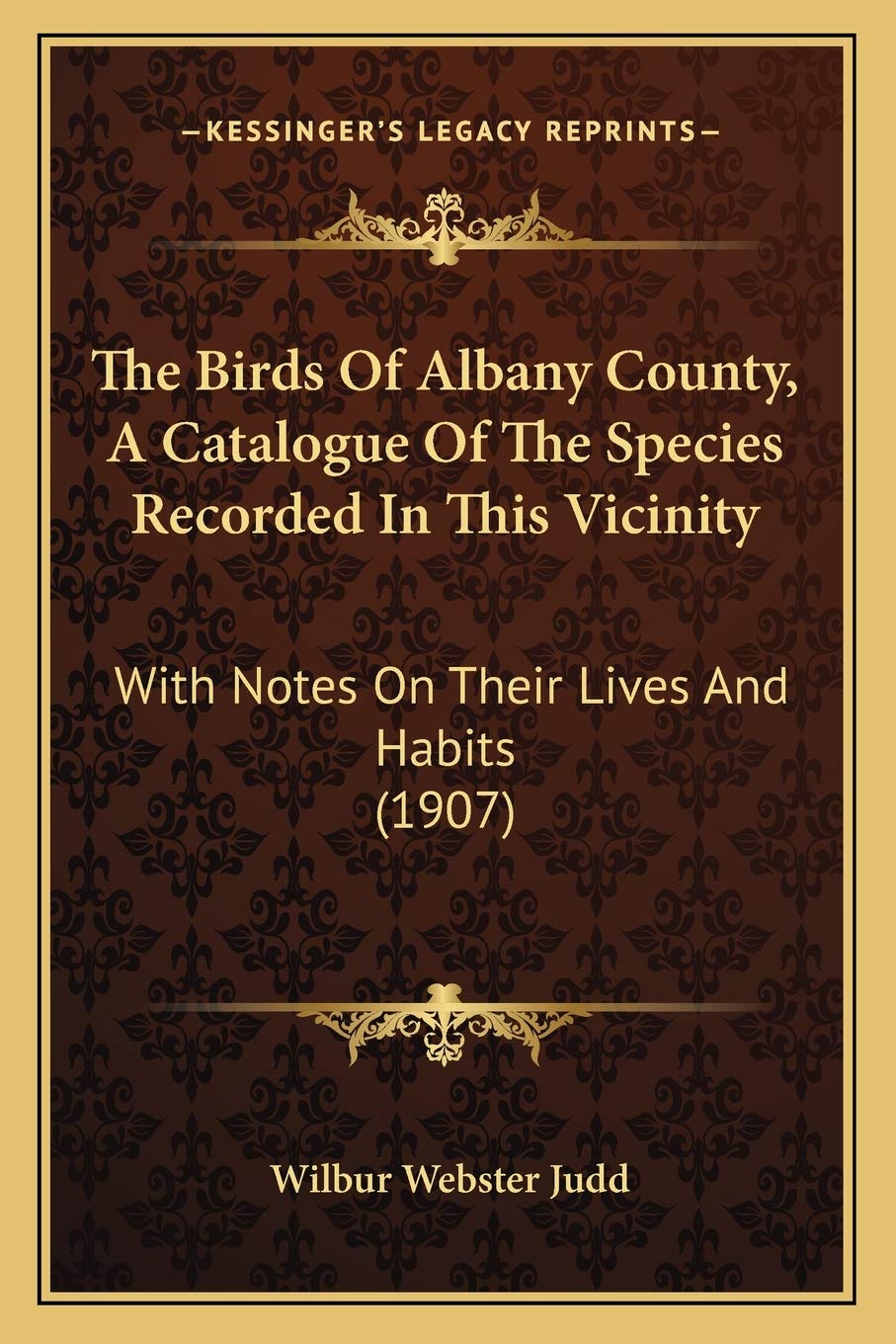 The Birds Of Albany County, A Catalogue Of The Species Recorded In This Vicinity: With Notes On Their Lives And Habits (1907) Social Sciences