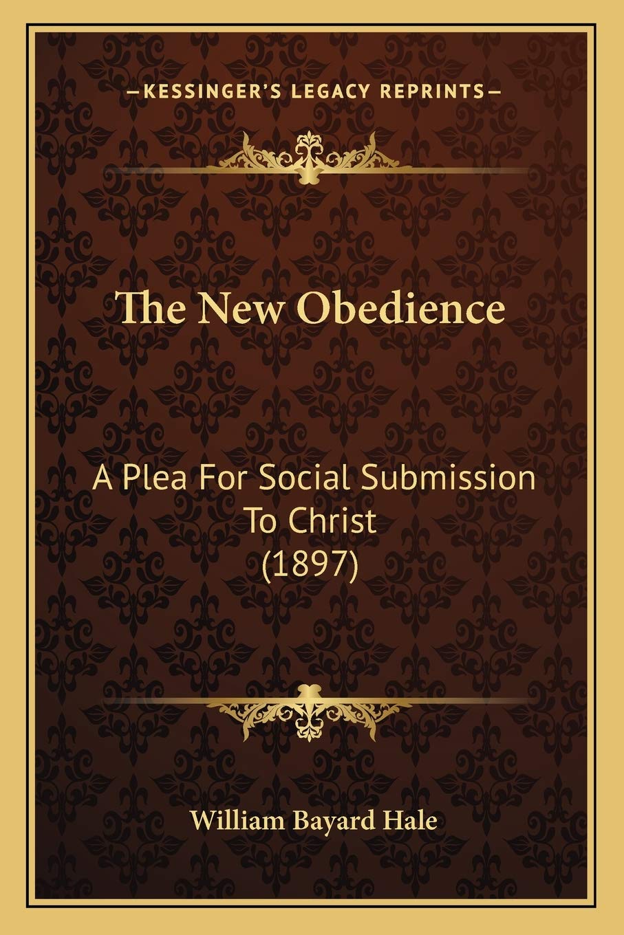 The New Obedience: A Plea For Social Submission To Christ (1897) Philosophy
