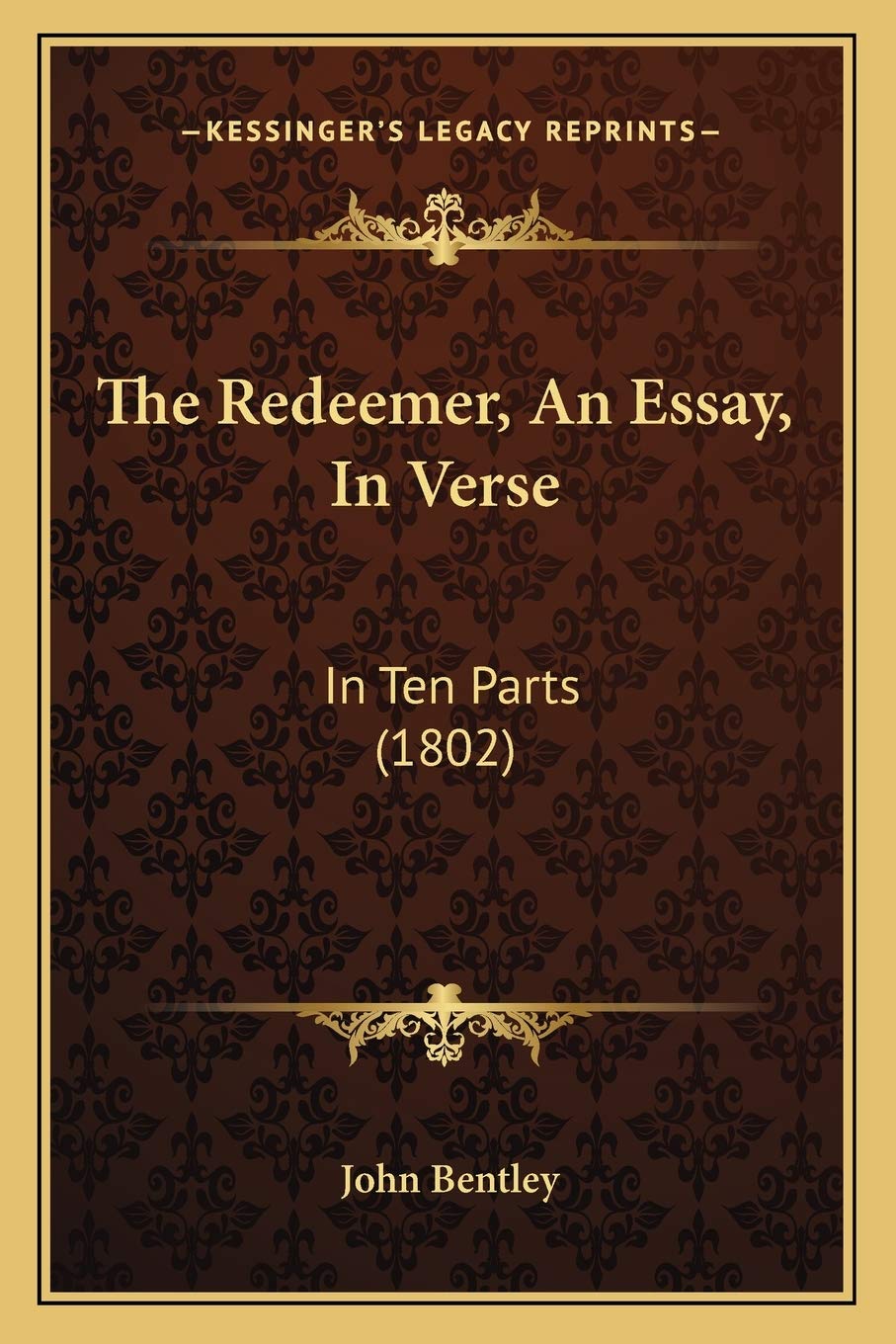 The Redeemer, An Essay, In Verse: In Ten Parts (1802) Poetry