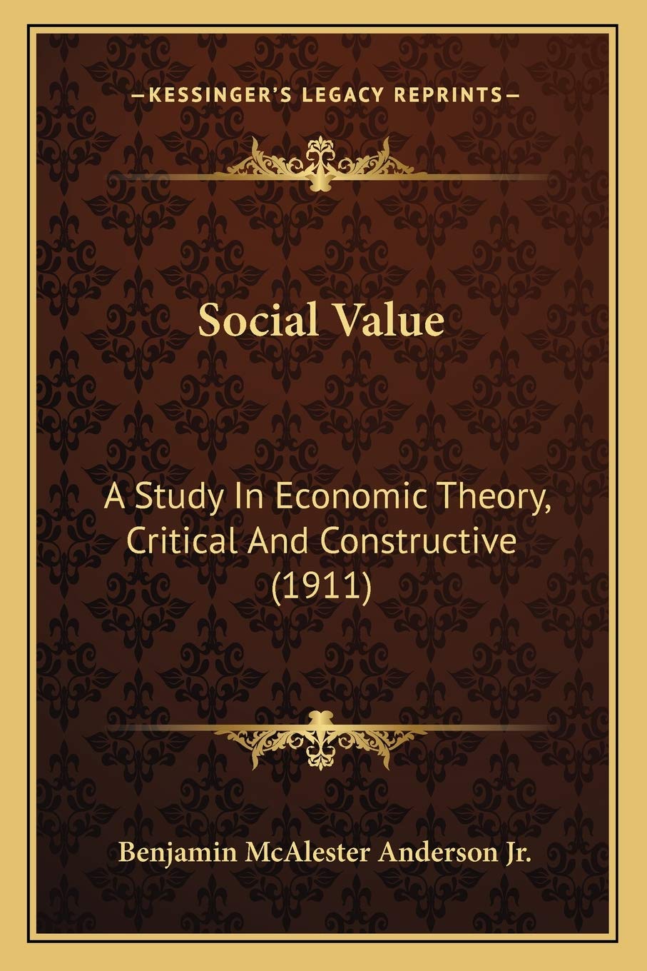 Social Value: A Study In Economic Theory, Critical And Constructive (1911) Philosophy