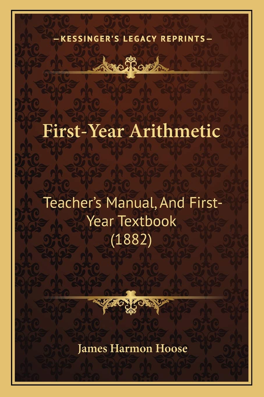 First-Year Arithmetic: Teacher's Manual, And First-Year Textbook (1882) Contemporary literature