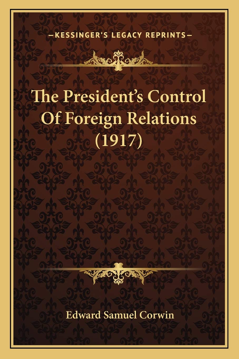 The President's Control Of Foreign Relations (1917) Law