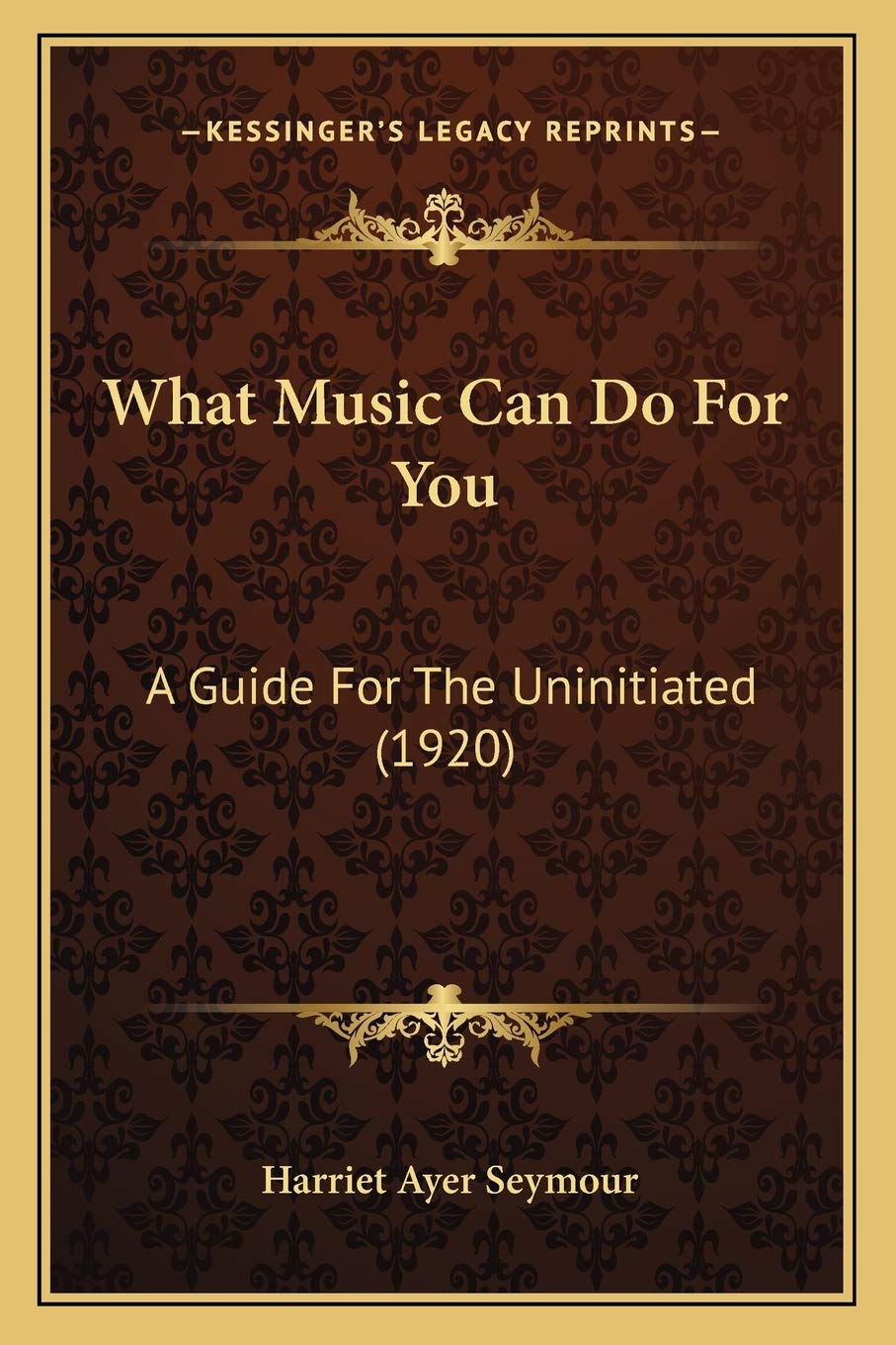 What Music Can Do For You: A Guide For The Uninitiated (1920) Contemporary literature