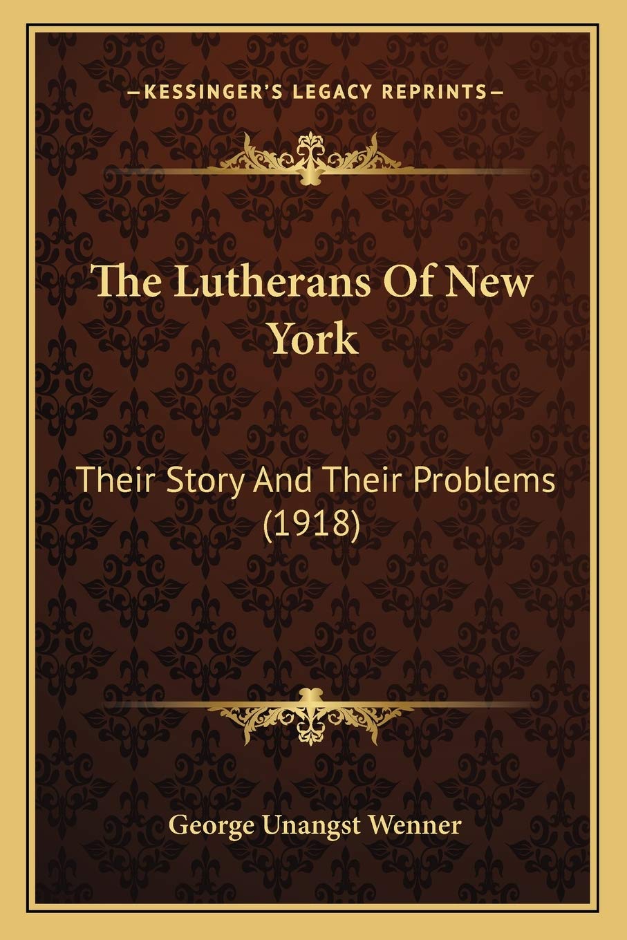 The Lutherans Of New York: Their Story And Their Problems (1918) Contemporary literature