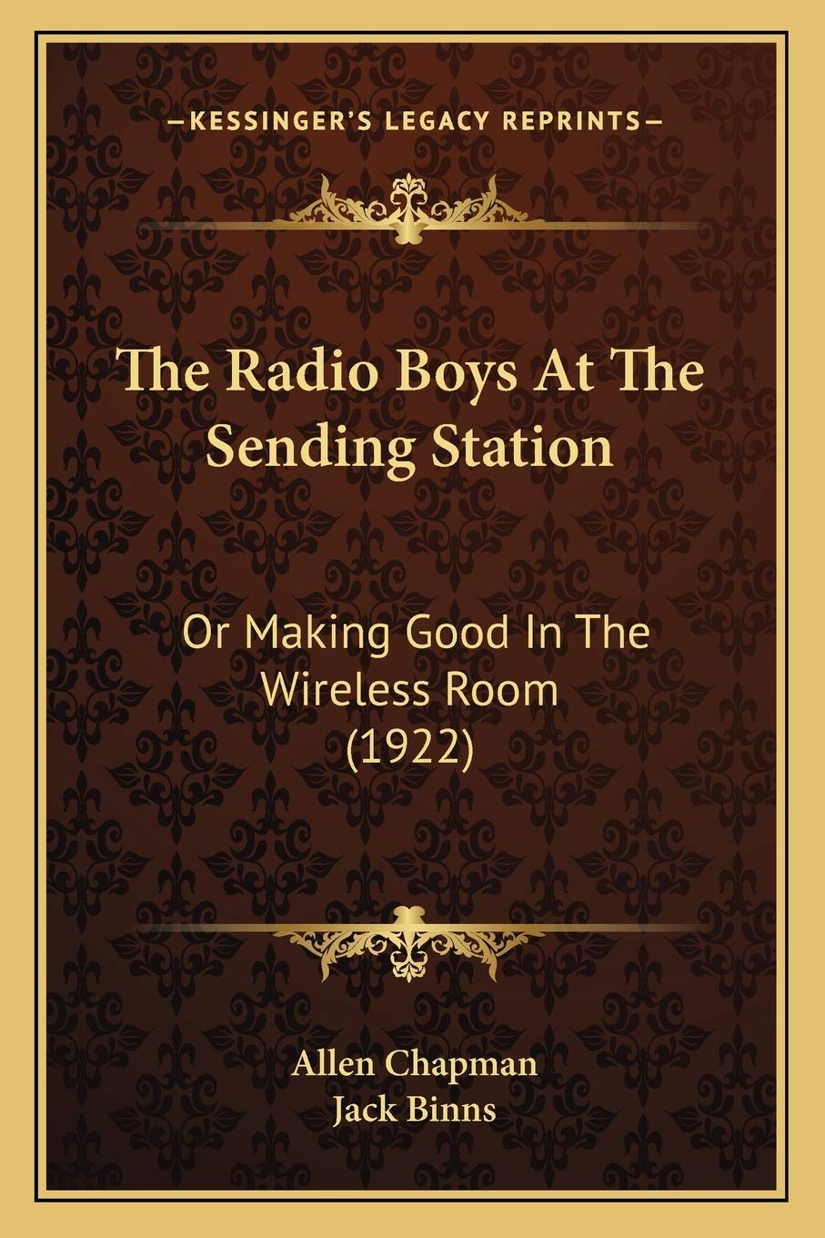 The Radio Boys At The Sending Station: Or Making Good In The Wireless Room (1922) Contemporary literature