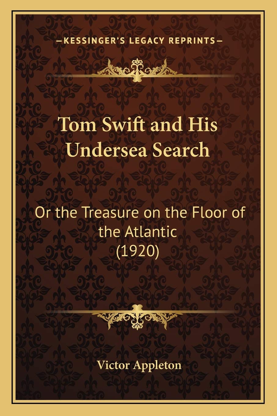 Tom Swift and His Undersea Search: Or the Treasure on the Floor of the Atlantic (1920) Contemporary literature